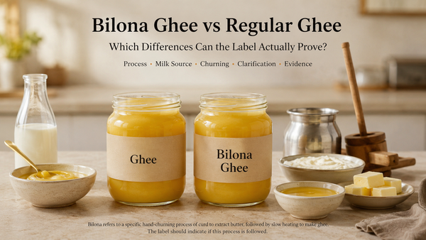 Bilona Ghee vs Regular Ghee: Which Differences Can a Label Actually Prove?