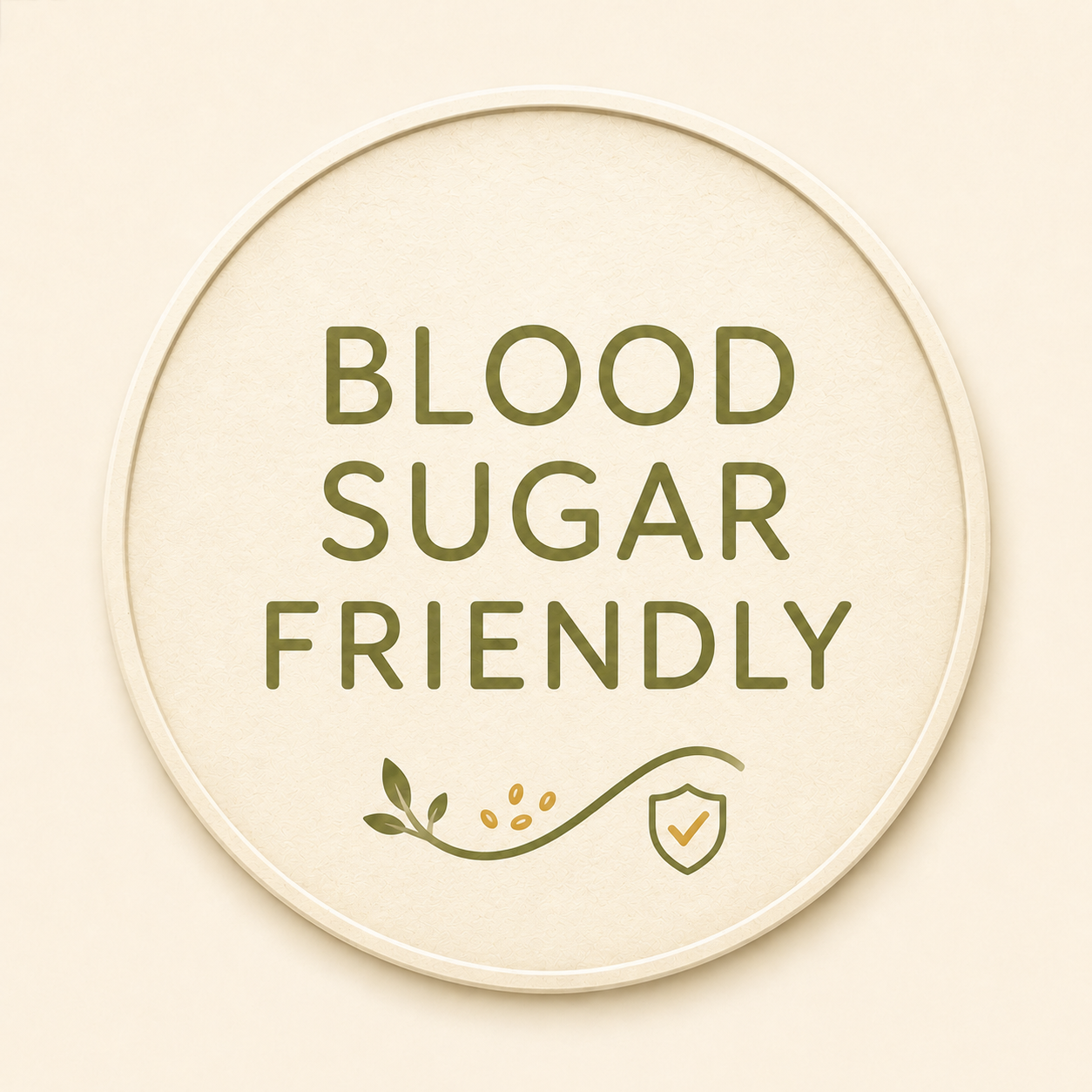 BLOOD SUGAR FRIENDLY
