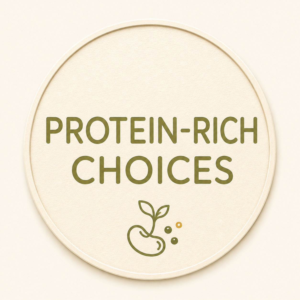 PROTEIN-RICH CHOICES